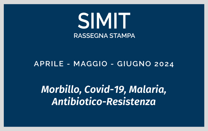 images/rassegna_stampa/2024/Morbillo-Covid-19-Malaria-Antibiotico-Resistenza.jpg